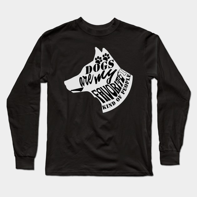 Dogs Are My Favorite Kind Of People Long Sleeve T-Shirt by Carantined Chao$